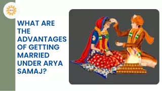 What Are The Advantages Of Getting Married Under Arya Samaj?