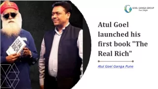 Atul Goel launched his first book he Real Rich