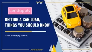 Getting a car loan; things you should know