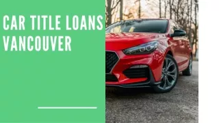 Car Title Loans Vancouver | No or Bad Credit? Apply Here