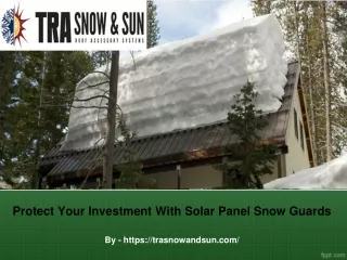 Protect Your Investment With Solar Panel Snow Guards