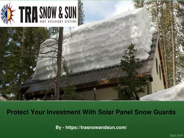 protect your investment with solar panel snow guards