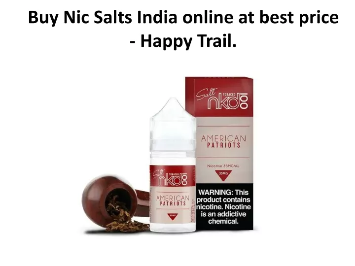 buy nic salts india online at best price happy trail