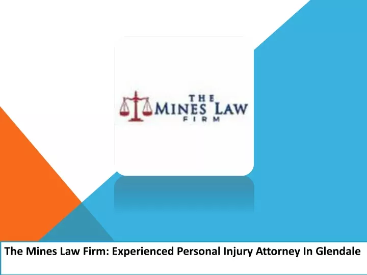 the mines law firm experienced personal injury