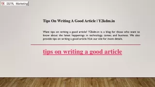 Tips On Writing A Good Article  Y2kdm.in