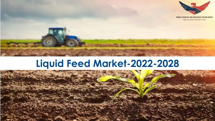 liquid feed market 2022 2028