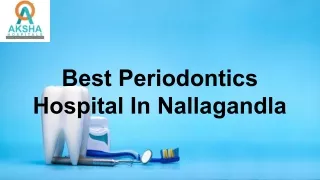 Best Periodontics Hospital In Nallagandla