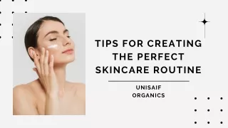 Tips For Creating the Perfect Skincare Routine