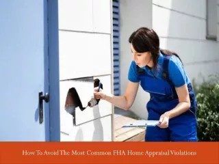 How To Avoid The Most Common FHA Home Appraisal Violations