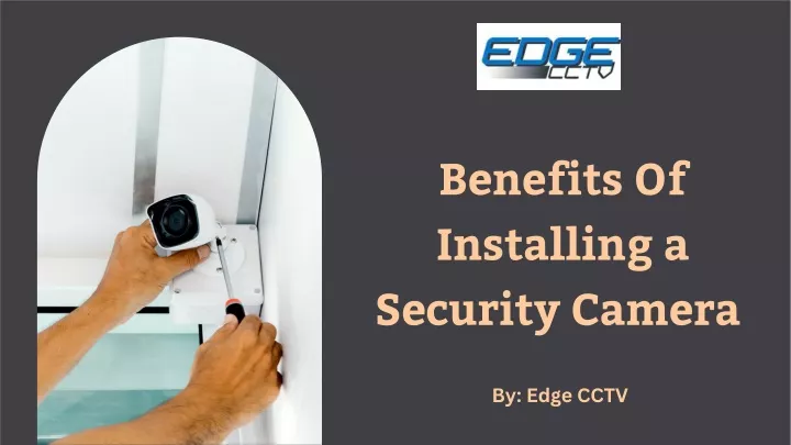 benefits of installing a security camera