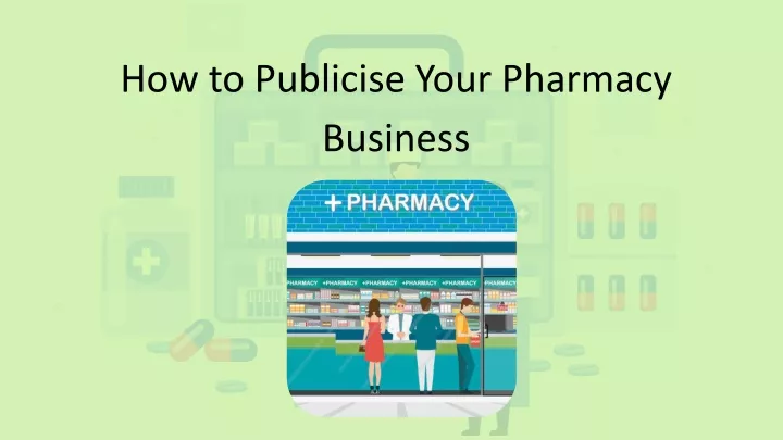 how to publicise your pharmacy business