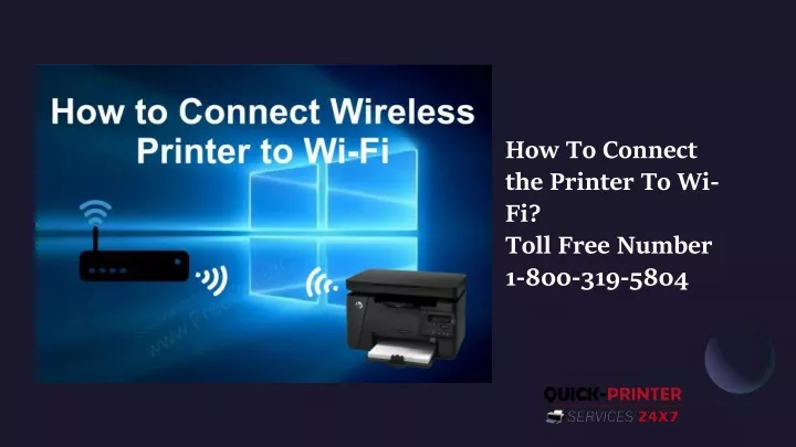 how to connect the printer to wi fi toll free number 1 800 319 5804