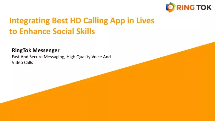 integrating best hd calling app in lives