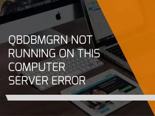 QBDBMGRN Not Running on this Computer Server Error