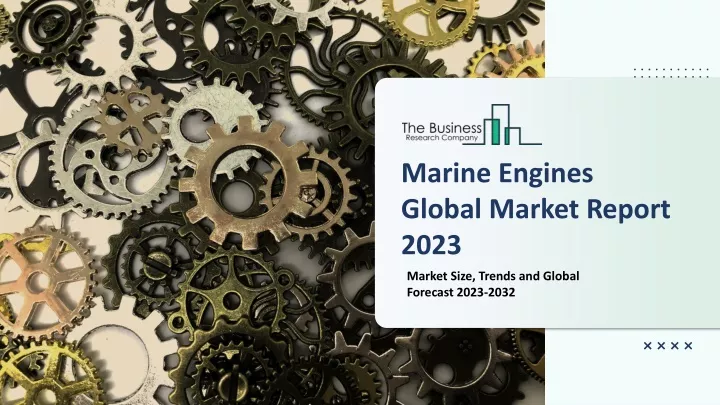 marine engines global market report 2023