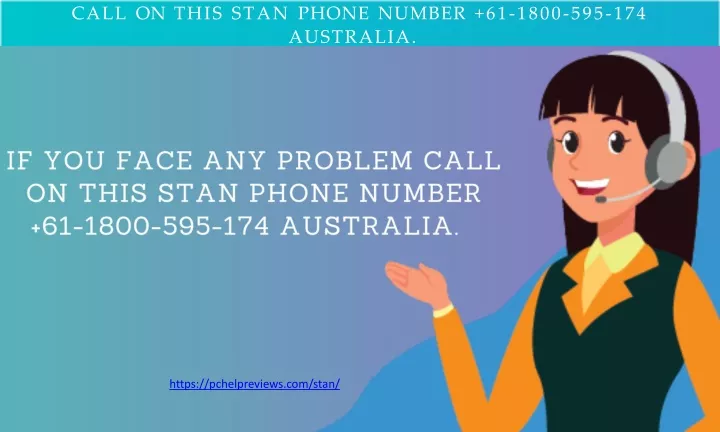 call on this stan phone number 61 1800 595 174 australia