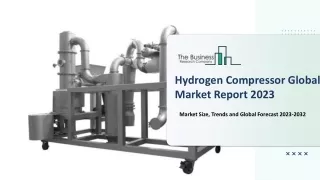 hydrogen compressor global market report 2023
