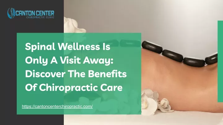 spinal wellness is only a visit away discover