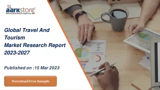 Global Travel And tourism Market Research Report 2023-2027