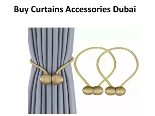 Buy Curtains Accessories Dubai