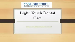 Discover the best Dentist in Toledo | Lighttouchdentalcare.com