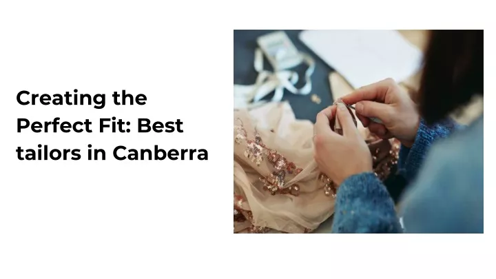 creating the perfect fit best tailors in canberra