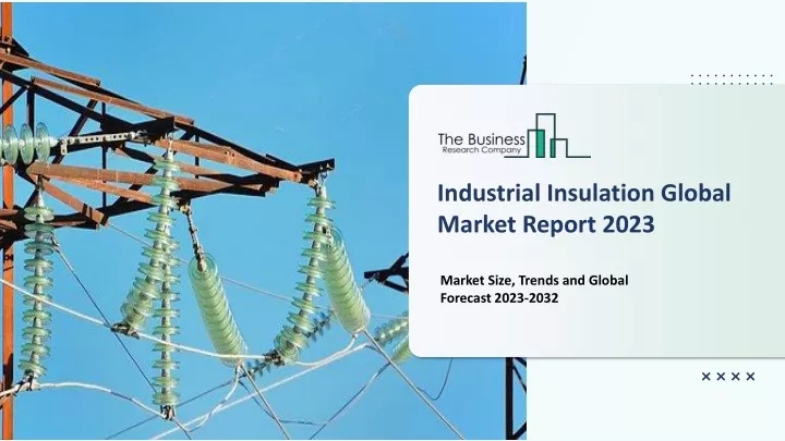 industrial insulation global market report 2023