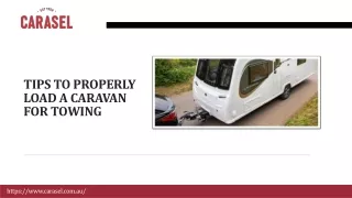 TIPS TO PROPERLY LOAD A CARAVAN FOR TOWING