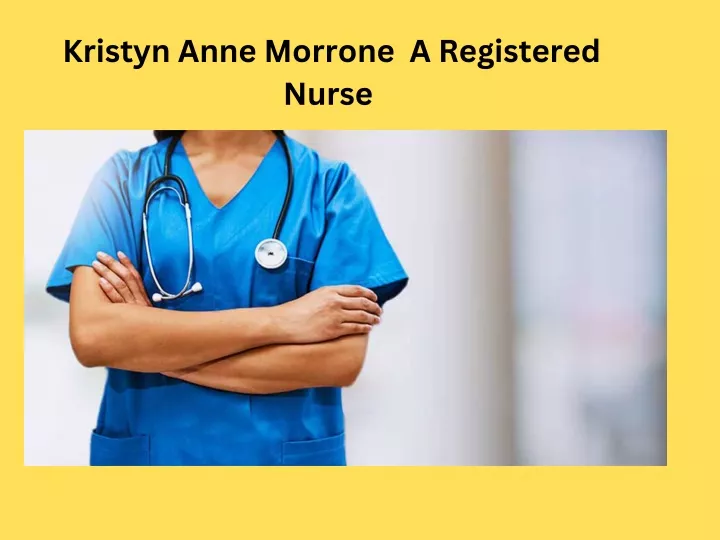 kristyn anne morrone a registered nurse