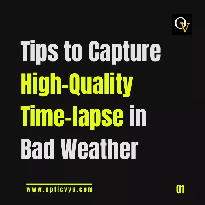 tips to capture high quality time lapse