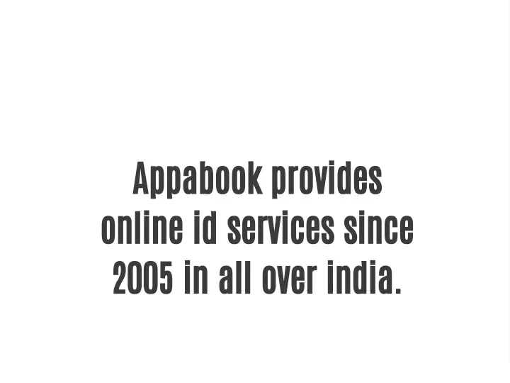 appabook provides online id services since 2005