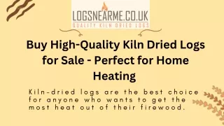 Buy High-Quality Kiln Dried Logs for Sale