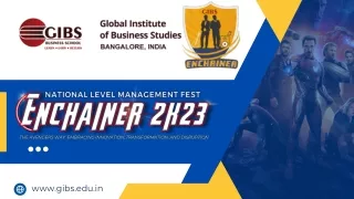 GIBS Management Fest Enchainer 2K23 | Top Inter College Management Fest2023