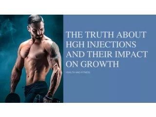 The Truth About HGH Injections and Their Impact on Growth