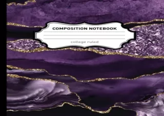 [READ PDF] College Ruled Composition Notebook: Elegant Purple Agate Illustration
