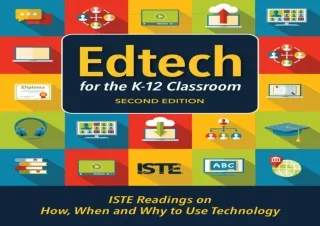 (PDF BOOK) Edtech for the K-12 Classroom, Second Edition: ISTE Readings on How,