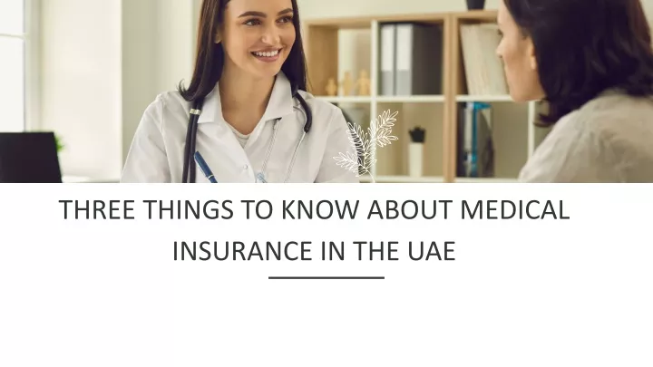 three things to know about medical insurance