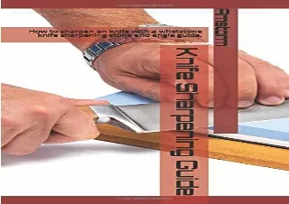 PDF Knife Sharpening Guide: How to sharpen an knife with a whetstone knife sharp