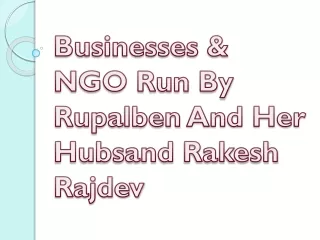 businesses ngo run by rupalben and her hubsand rakesh rajdev