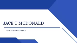 Jace T Mcdonald Shares 8 Qualities of a Successful Entrepreneur