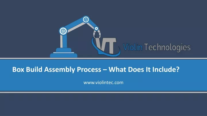 box build assembly process what does it include