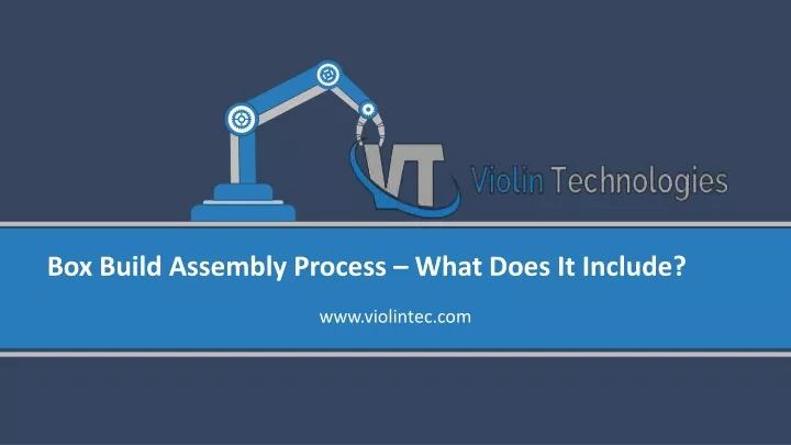 box build assembly process what does it include