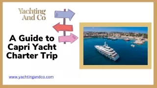 A Guide to Capri Yacht Charter Trip