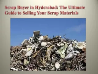 Scrap Buyer in Hyderabad The Ultimate Guide to Selling Your Scrap Materials