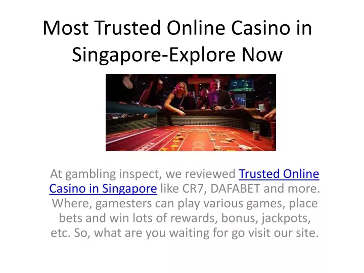 most trusted online casino in singapore explore now