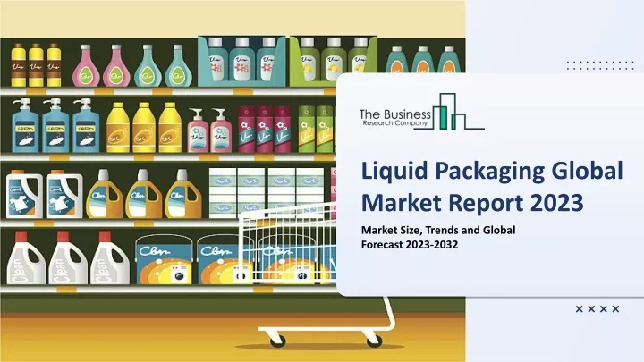 liquid packaging global market report 2023