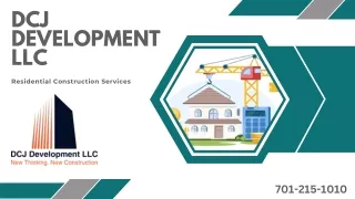 DCJ Development LLC - Residential Construction Services