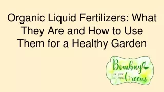 Organic Liquid Fertilizers_ What They Are and How to Use Them for a Healthy Garden