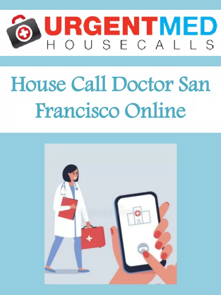 house call doctor san francisco online