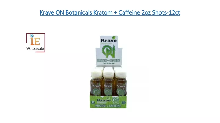 krave on botanicals kratom caffeine 2oz shots 12ct